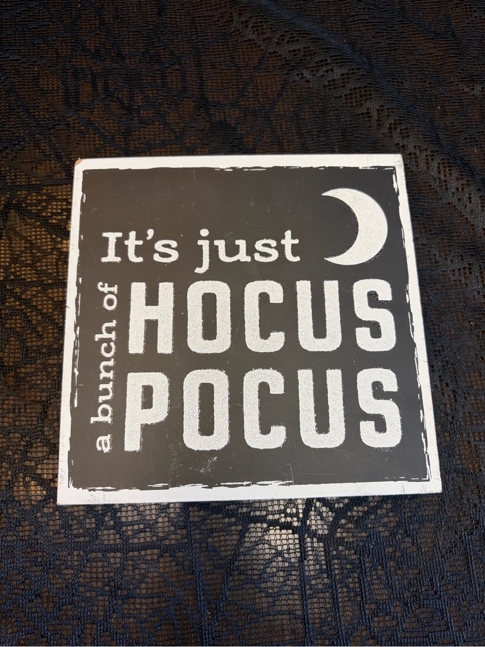 Rustic Black & White "It's Just a Bunch of Hocus Pocus" Sign - Brand: